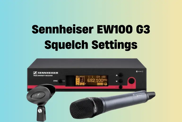Sennheiser EW100 G3 Squelch Settings