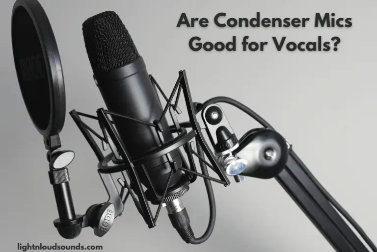 Are Condenser Mics Good for Vocals?