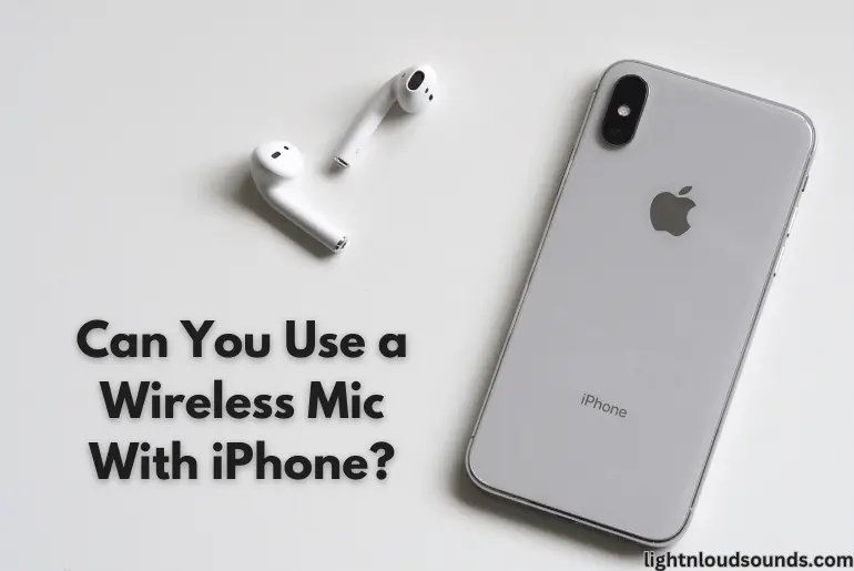 Can You Use a Wireless Mic With iPhone?