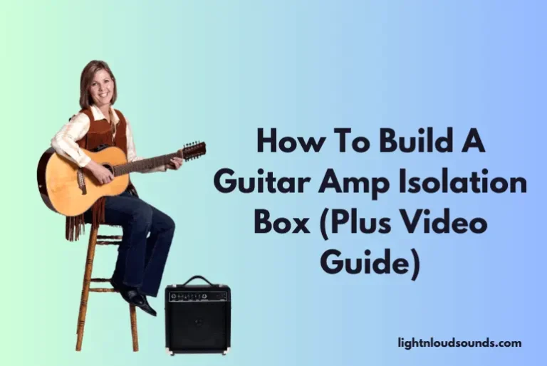 How To Build A Guitar Amp Isolation Box (Plus Video Guide)